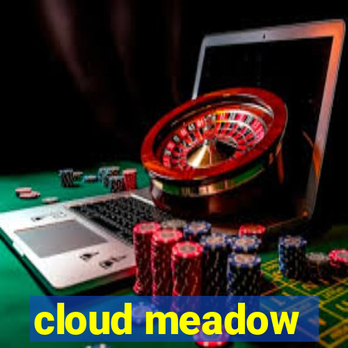 cloud meadow